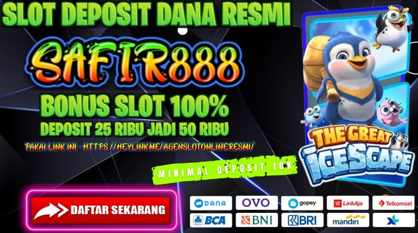 SAFIR888 Slot Deposit Dana Resmi