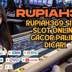 RUPIAH369 SITUS SLOT ONLINE GACOR PALING DICARI