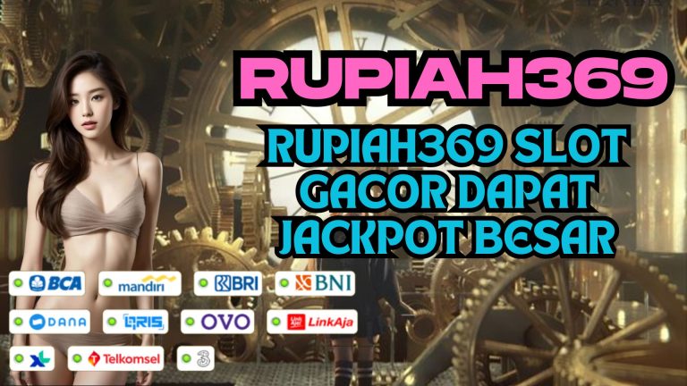 RUPIAH369 SLOT GACOR DAPAT JACKPOT BESAR