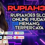 RUPIAH369 SLOT ONLINE MUDAH MENANG TERPERCAYA