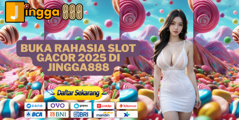 BUKA RAHASIA SLOT GACOR 2025 DI JINGGA888