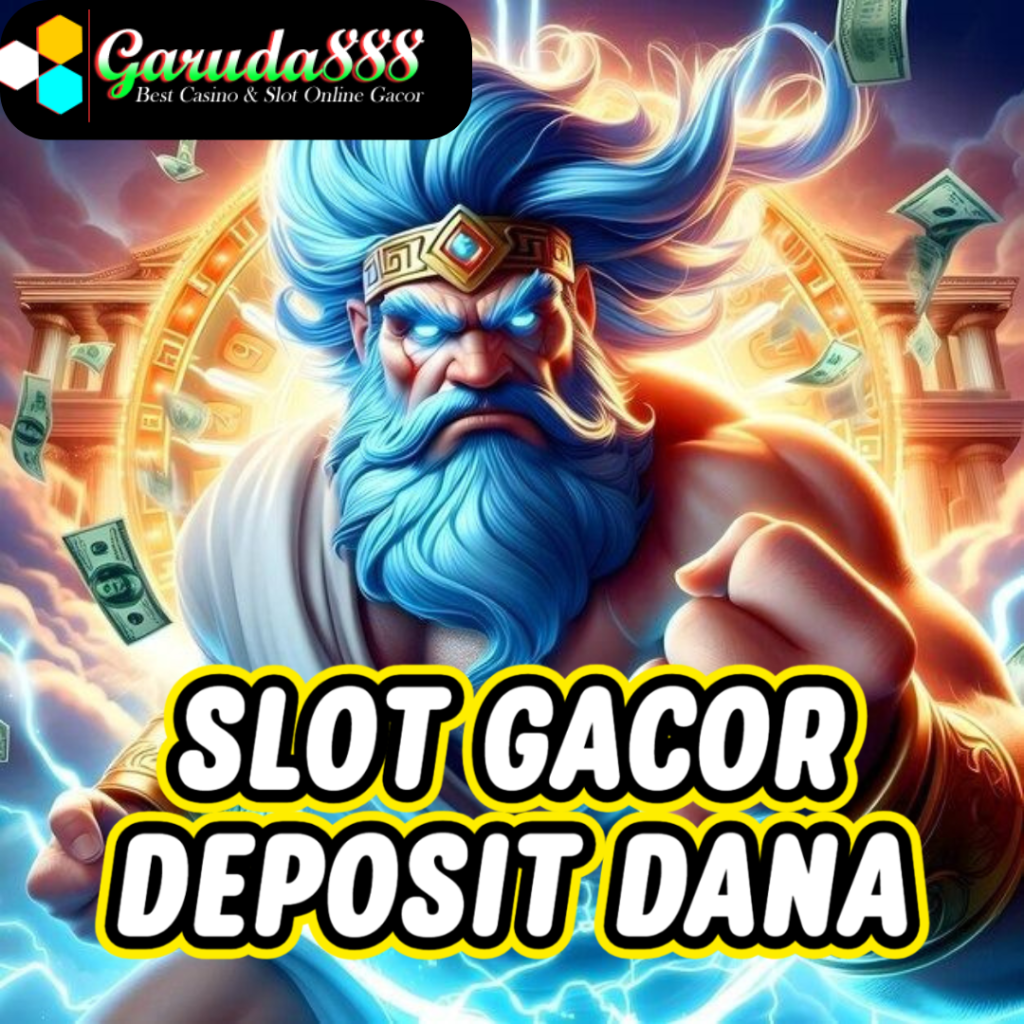 Garuda888 Slot Gacor Deposit Dana