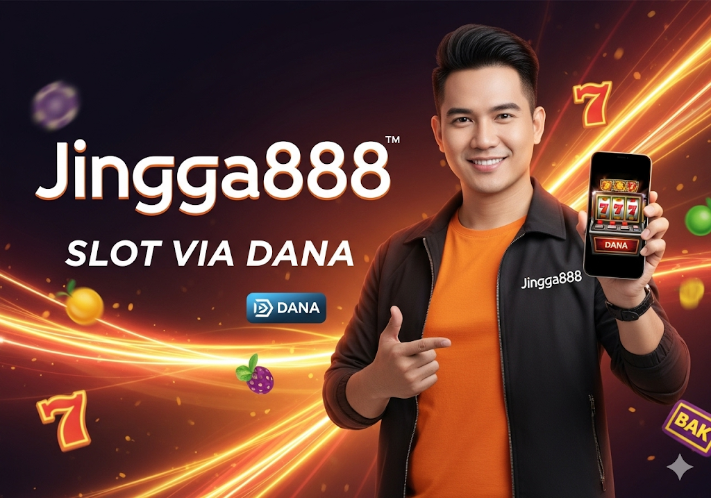 Jingga888 Slot Via Dana